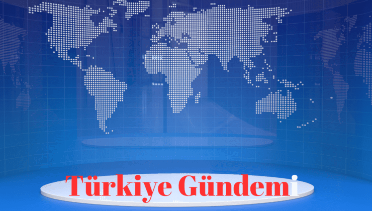 Türkiye’de bugün gündemde neler var?