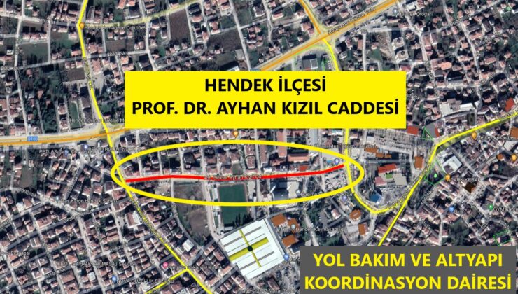 Hendek’te Prof.Dr. Ayhan Kızıl Caddesi yarın kapalı
